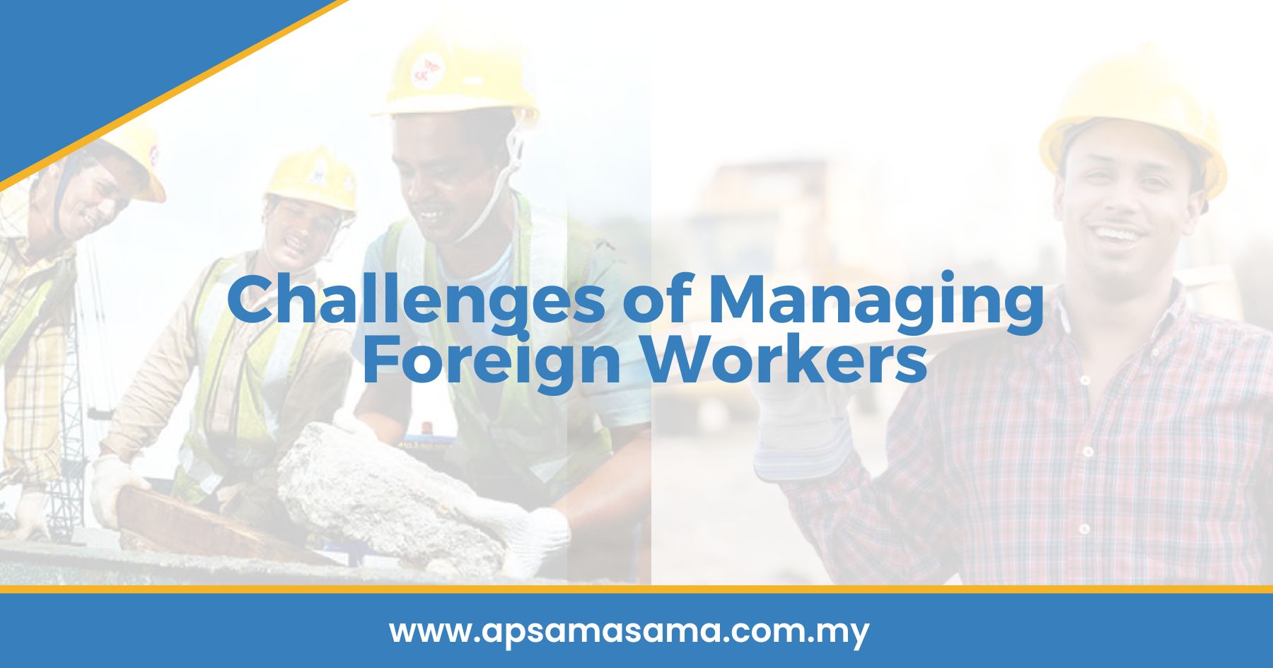 Challenges of Managing Foreign Workers