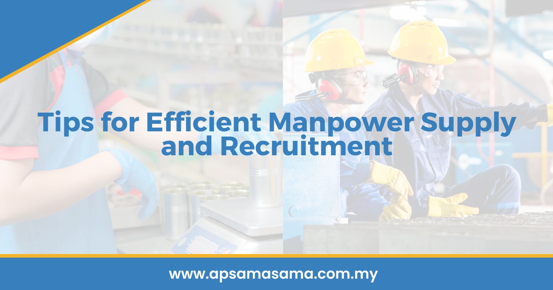 Tips for Efficient Manpower Supply and Recruitment
